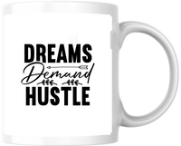 Thumbnail for Dreams Demand Hustle Mug | Motivational Quote Coffee Mug | Entrepreneur Gift